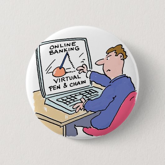 Online Banking Spaß Funny Bank Customer Cartoon Button (Vorderseite)