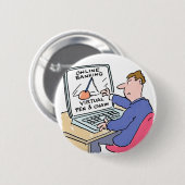 Online Banking Spaß Funny Bank Customer Cartoon Button (Vorne & Hinten)