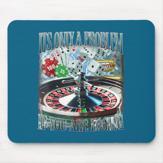 Only A Problem If You're Losing Funny Gambling Boo Mousepad (Vorne)