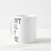 Only – Don’t Kill My Vibe – Motivational  Kaffeetasse (Vorderseite Links)