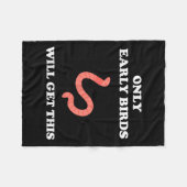 Only Early Birds Will Get This Funny Puns Motivati Fleecedecke (Vorderseite (Horizontal))