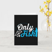 Only Fish Funny B Fishing Humor Lover Fisherman Da Karte (Gelbe Blume)