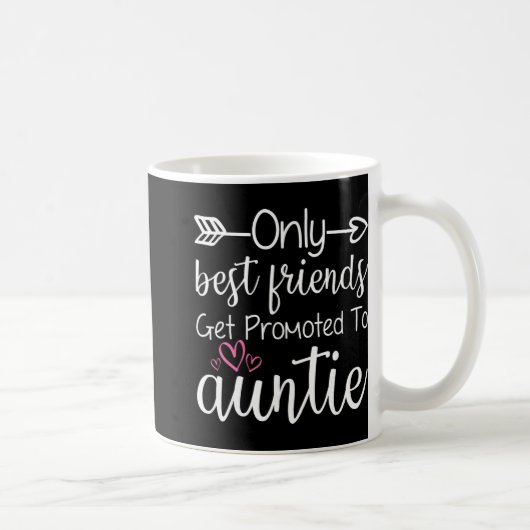 Only Friends Get Promoted To Auntie Sister Friend Kaffeetasse (Rechts)