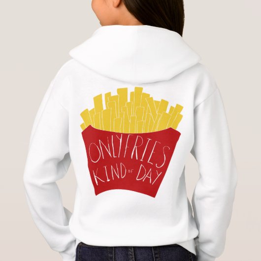 Only Fries Kind of Day 🍟 Hoodie (Rückseite)