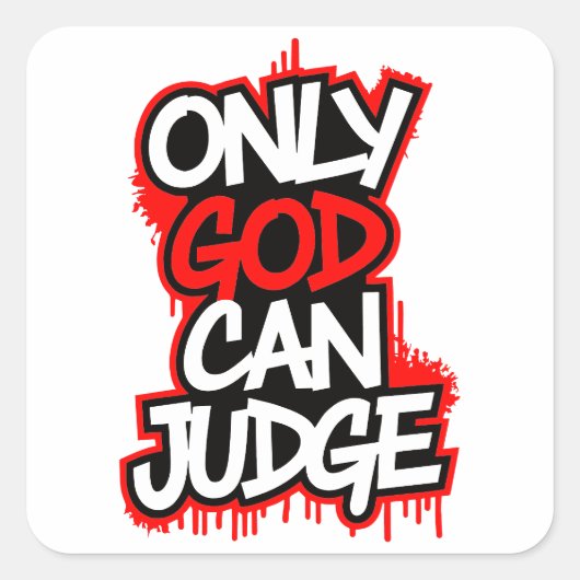 Only god can judge quadratischer aufkleber (Vorderseite)