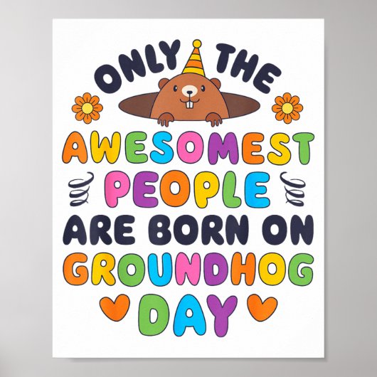 Only The Awesomest Are Born On Groundhog Day Funny Poster (Vorne)