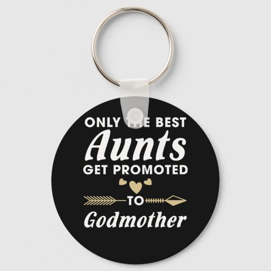 Only the Best Aunts Get Promoted to Godmother Schlüsselanhänger (Vorderseite)