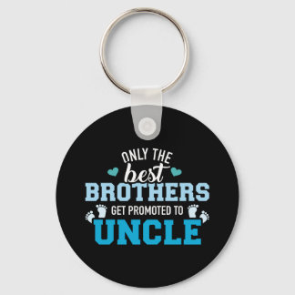 Only the best brothers get promoted to uncle schlüsselanhänger