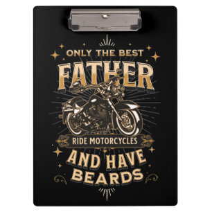 Only The Best Father Ride Motorcycles, Have Beards Klemmbrett