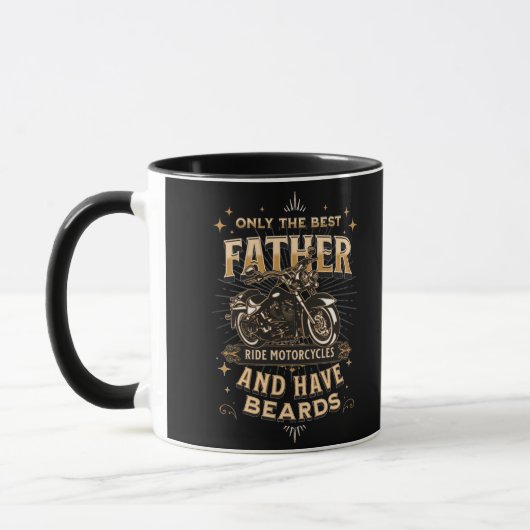 Only The Best Father Ride Motorcycles, Have Beards Tasse (Links)