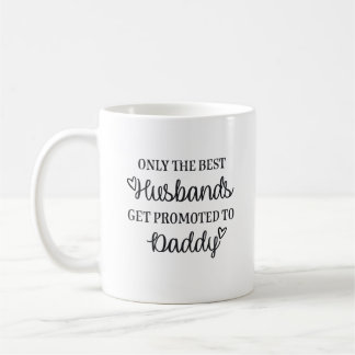 Only the best husbands get promoted to daddy ♥ kaffeetasse