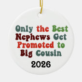 Only The Best Nephews Get Promoted To Big Cousin Keramik Ornament (Vorne)