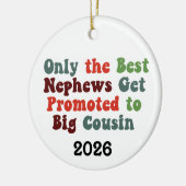 Only The Best Nephews Get Promoted To Big Cousin Keramik Ornament (Links)