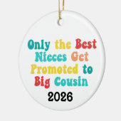 Only The Best Nieces Get Promoted To Big Cousin Keramik Ornament (Links)