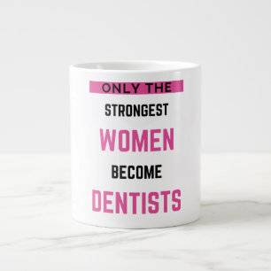 Only The Strongest Women Become Dentist 2 Jumbo-Tasse