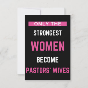 Only The Strongest Women Become Pastors' Wives Dankeskarte
