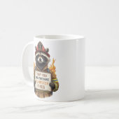 Only You Can Prevent Dumpster Fires Kaffeetasse (Vorderseite Links)