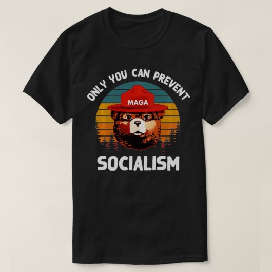 Only You Can Prevent Socialism MAGA Bear Republica T-Shirt (Design vorne)