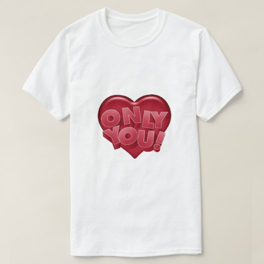 Only you. T-Shirt (Design vorne)