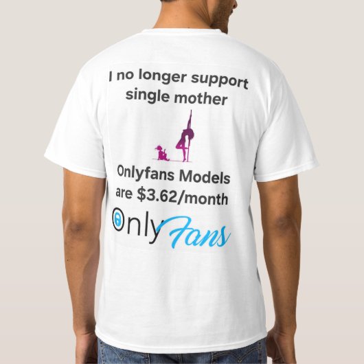Onlyfans Vs. Single Mothers T-Shirt (Rückseite)