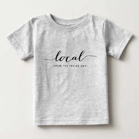 Onsie: Lokal - von innen heraus Baby T-shirt (Vorderseite)