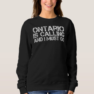 Ontario Ca California Funny City Trip Zuhause Root Sweatshirt