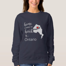 Ontario Zuhause ist das Herz Sweatshirt