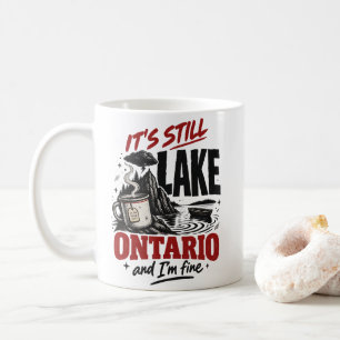 Ontariosee Zitat "Es ist immer noch der Ontariosee Kaffeetasse
