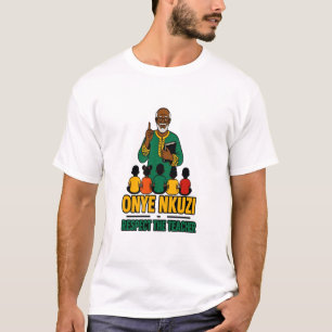Onye Nkuzi - Respektiert den Lehrer Igbo Pride Shi T-Shirt