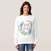 Ooh La La - französische Begriffe Sweatshirt (Vorne ganz)