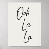 Ooh La La French Expression in Soft White Poster (Vorne)
