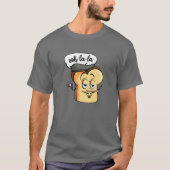 Ooh La Niedlich Brot Toast Funny Liebe Foodi T-Shirt (Vorderseite)