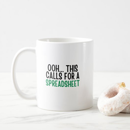 Ooh.This Calls For A spreadsheet, Funny Accounting Kaffeetasse (Mit Donut)