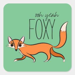 Ooh Yeah Foxy Fun Fox Quadratischer Aufkleber