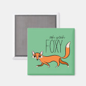 Ooh Yeah Foxy Niedlich Fox Slogan Magnet (Vorderseite/Rückseite)