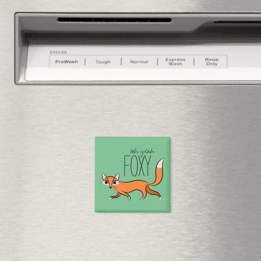 Ooh Yeah Foxy Niedlich Fox Slogan Magnet (In Situ (Geschirrspüler))