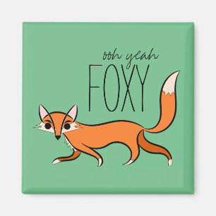 Ooh Yeah Foxy Niedlich Fox Slogan Magnet