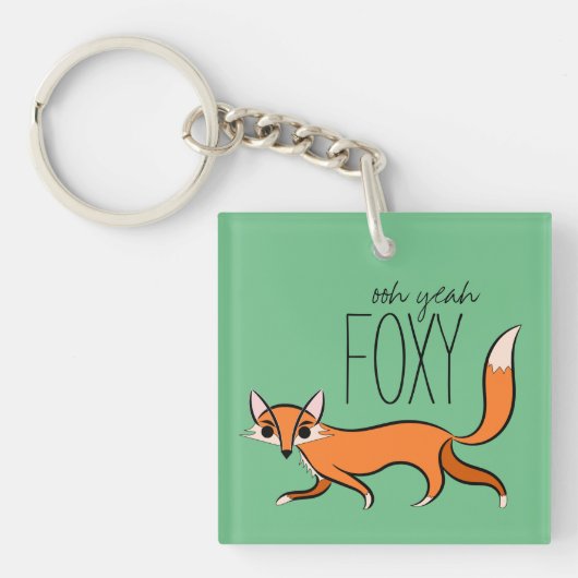 Ooh Yeah Foxy Niedlich Fox Slogan Schlüsselanhänger (Vorderseite)
