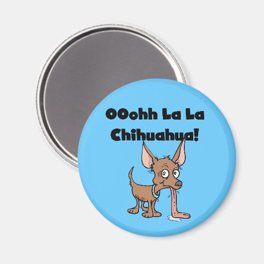 Oohhh La-La-Chihuahua-Magnet Magnet (Vorderseite/Rückseite)