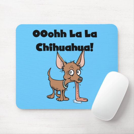 Oohhh La-La-Chihuahua Mousepad (Mit Mouse)