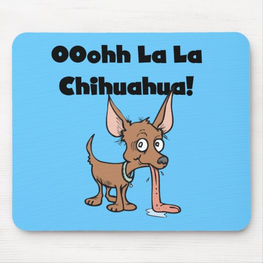 Oohhh La-La-Chihuahua Mousepad (Vorne)