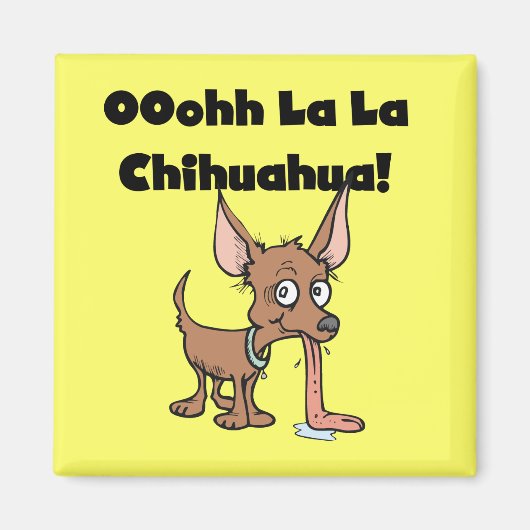 Oohhh La-Lachihuahua-T - Shirts und Geschenke Magnet (Vorne)