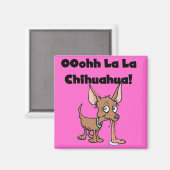 Oohhh La-Lachihuahua-T - Shirts und Geschenke Magnet (Vorderseite/Rückseite)