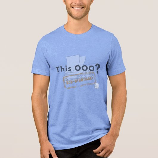 OOO? NICHT VERHANDLBAR Tri-Blend SHIRT (Vorderseite)