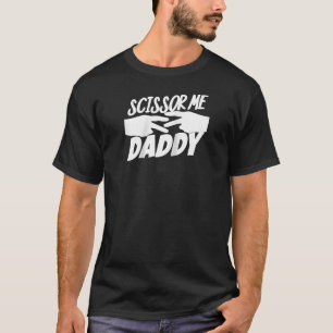 Oooh Schissor Me Daddy Raglan Baseball T-Shirt