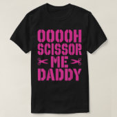 Ooooh-Schere mir Papdy T-Shirt (Design vorne)