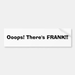 Ooops! Es gibt FRANK!! Autoaufkleber