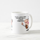 Ooops….Medizinische "Praxis " Kaffeetasse (VorderseiteRechts)