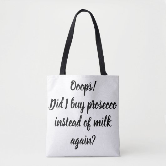 Ooops! Tat ich kaufe prosecco… Taschen-Tasche Tasche (Vorderseite)