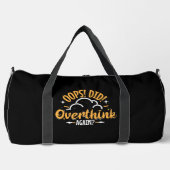 Oops Did I Overthink Again Duffle Bag (Vorderseite)